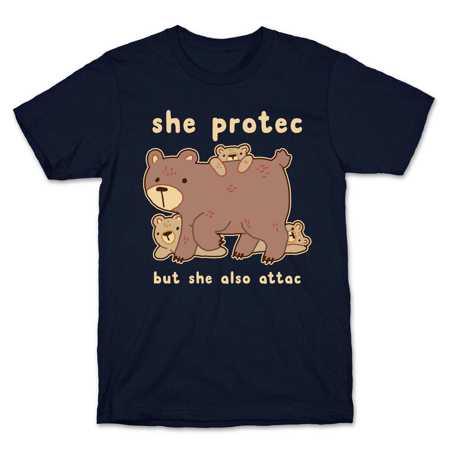 Mama Bear She Protec But She Also Attac T-Shirt