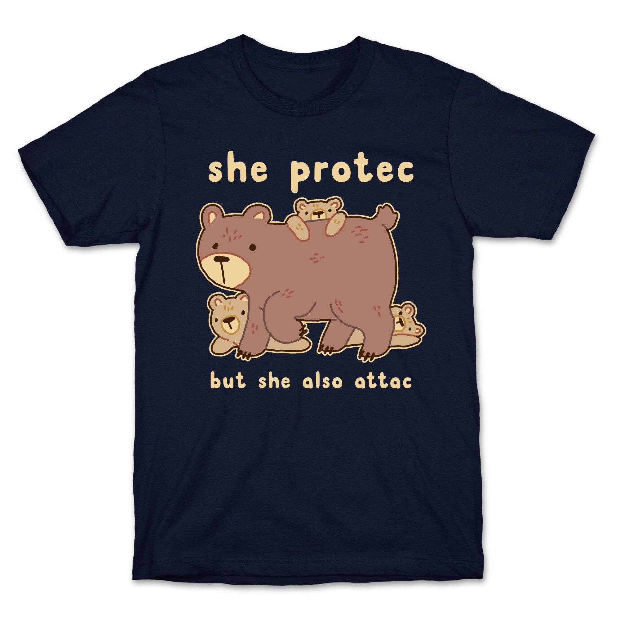 Mama Bear She Protec But She Also Attac T-Shirt