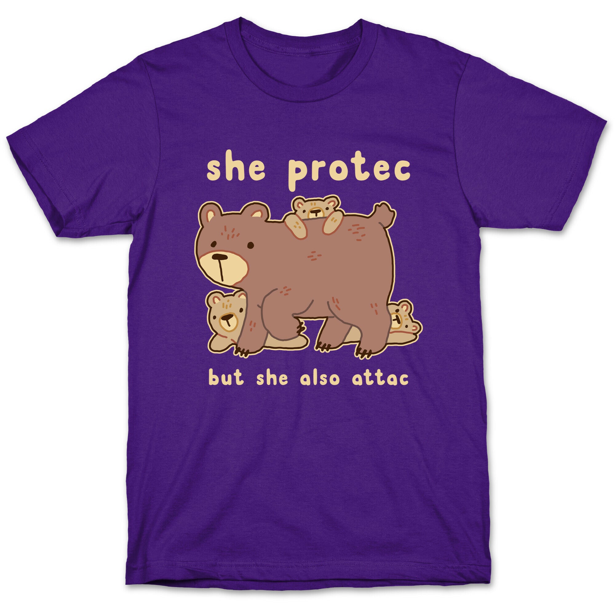 Mama Bear She Protec But She Also Attac T-Shirt