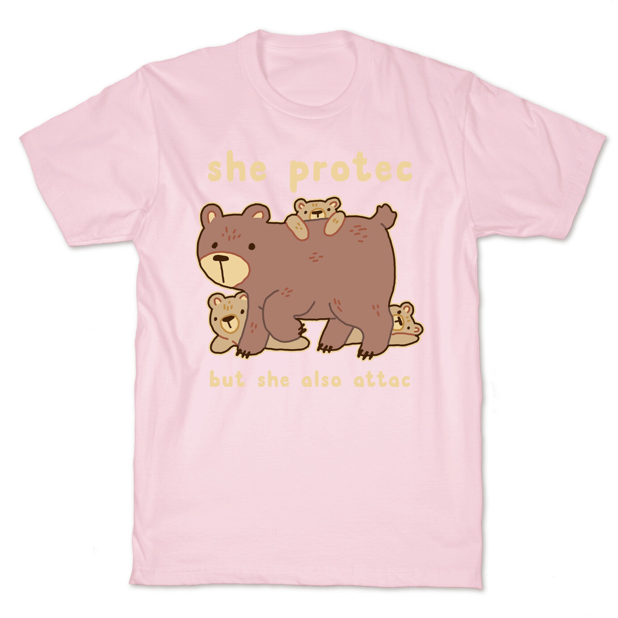 Mama Bear She Protec But She Also Attac T-Shirt