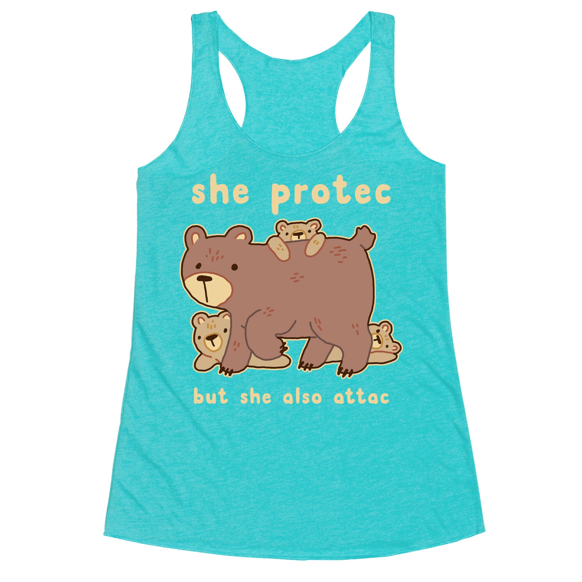 Mama Bear She Protec But She Also Attac Racerback Tank