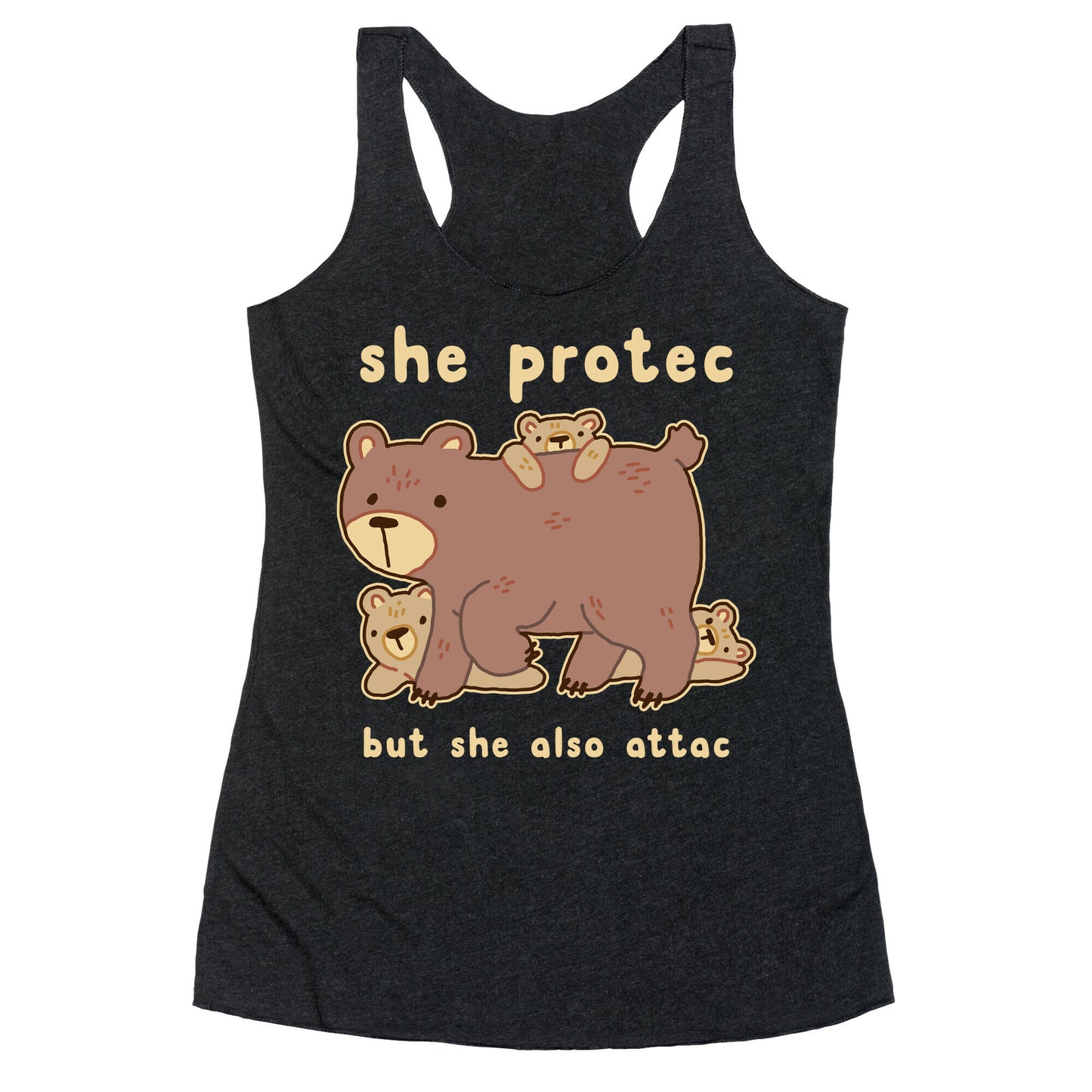 Mama Bear She Protec But She Also Attac Racerback Tank