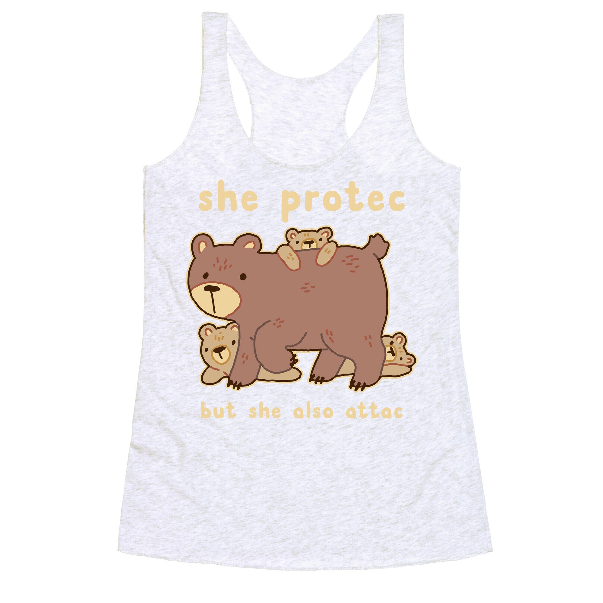 Mama Bear She Protec But She Also Attac Racerback Tank