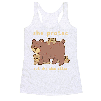 Mama Bear She Protec But She Also Attac Racerback Tank