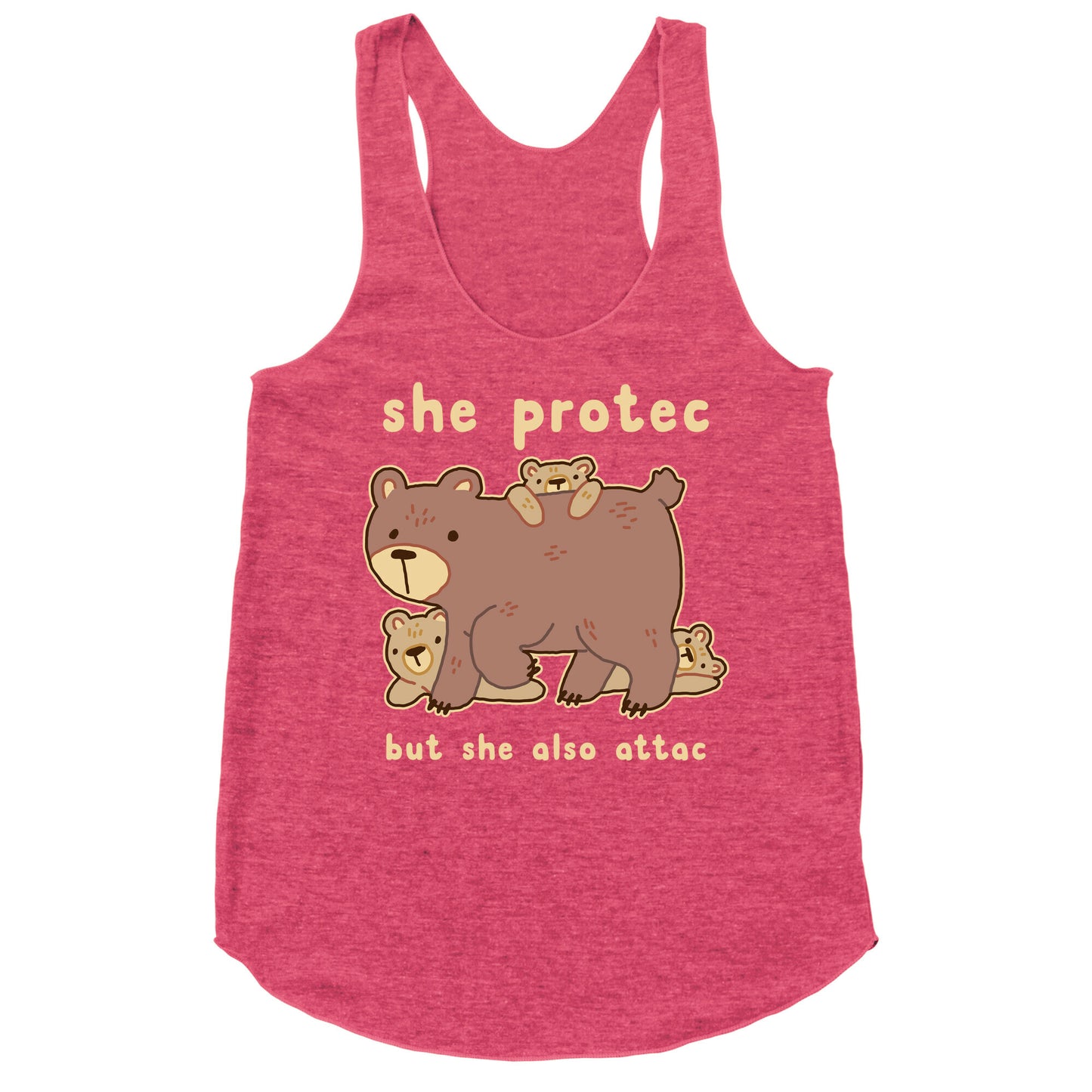 Mama Bear She Protec But She Also Attac Racerback Tank