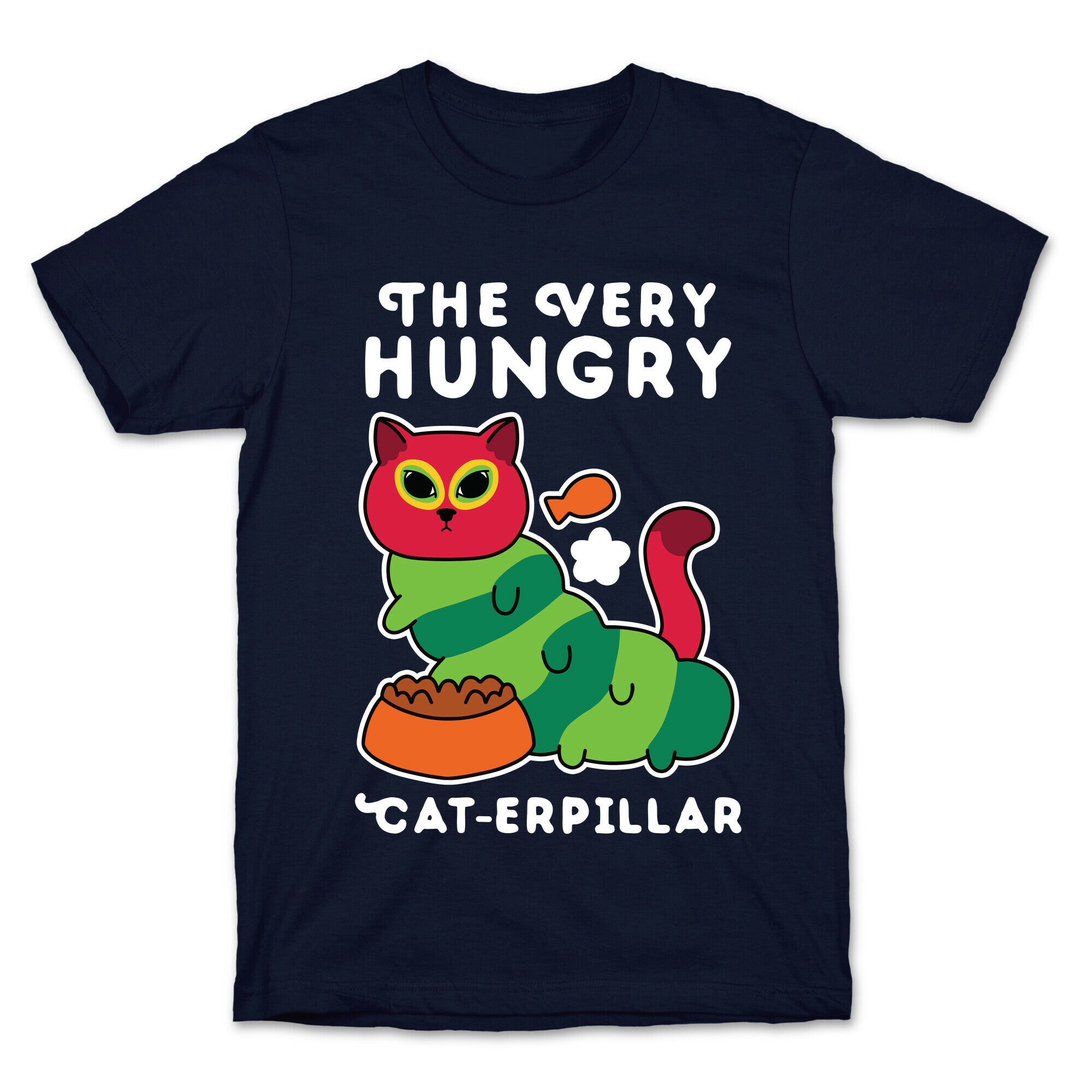The Very Hungry Cat-erpillar T-Shirt