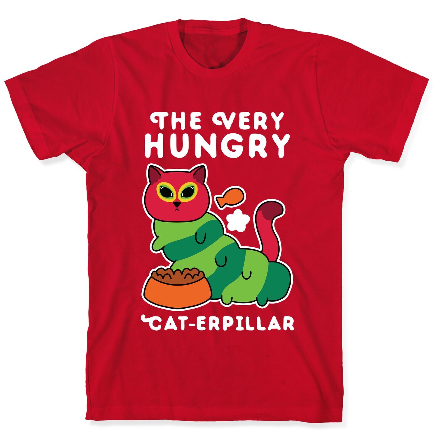 The Very Hungry Cat-erpillar T-Shirt