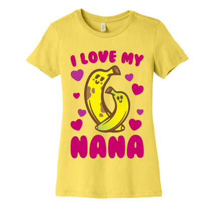 I Love My Nana Women's Cotton Tee