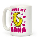 I Love My Nana Coffee Mug