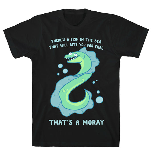 That's A Moray T-Shirt