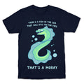 That's A Moray T-Shirt