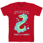 That's A Moray T-Shirt