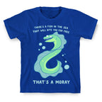 That's A Moray T-Shirt