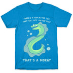 That's A Moray T-Shirt
