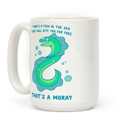 That's A Moray Coffee Mug