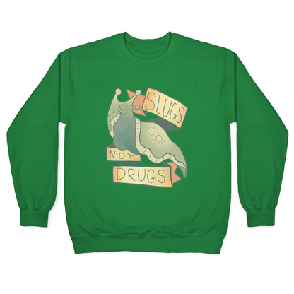 Slugs Not Drugs Crewneck Sweatshirt