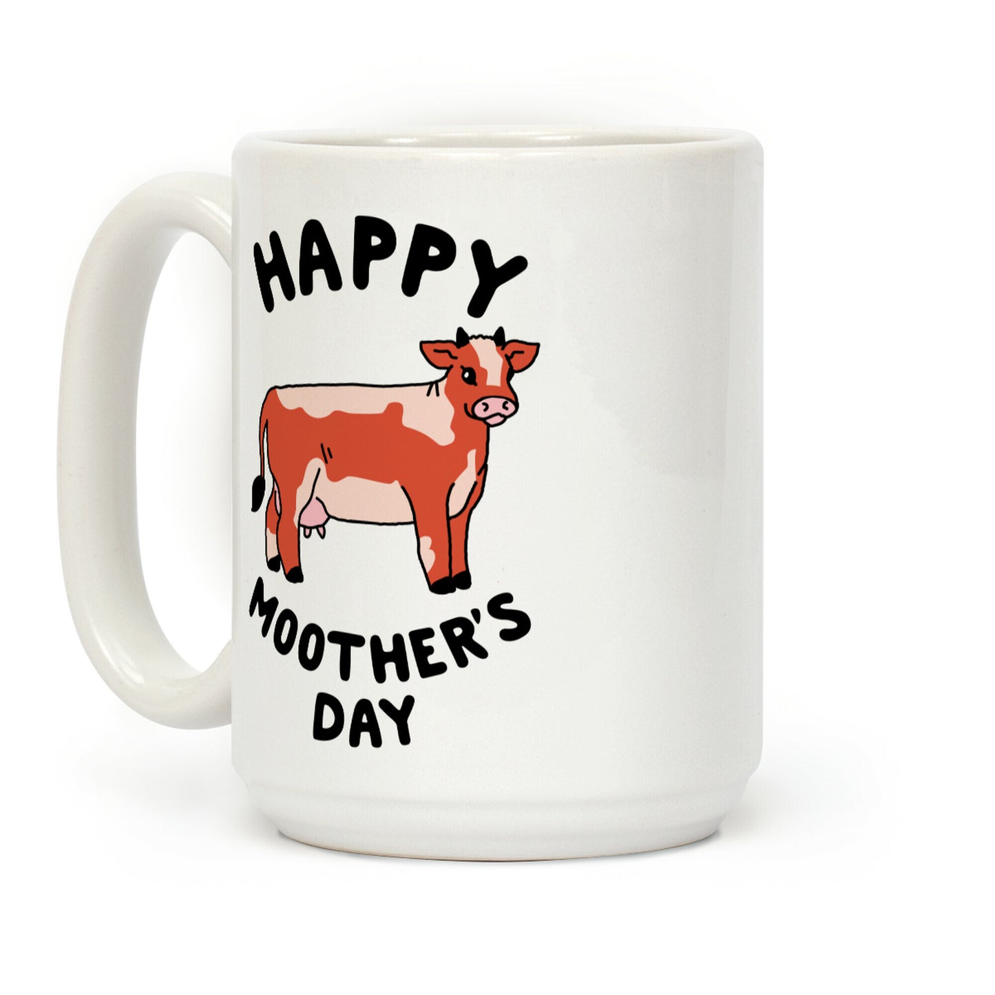 Happy Moother's Day Coffee Mug