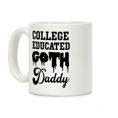 College Educated Goth Daddy Coffee Mug