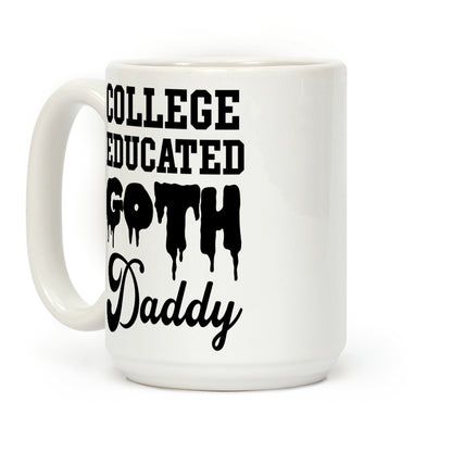 College Educated Goth Daddy Coffee Mug