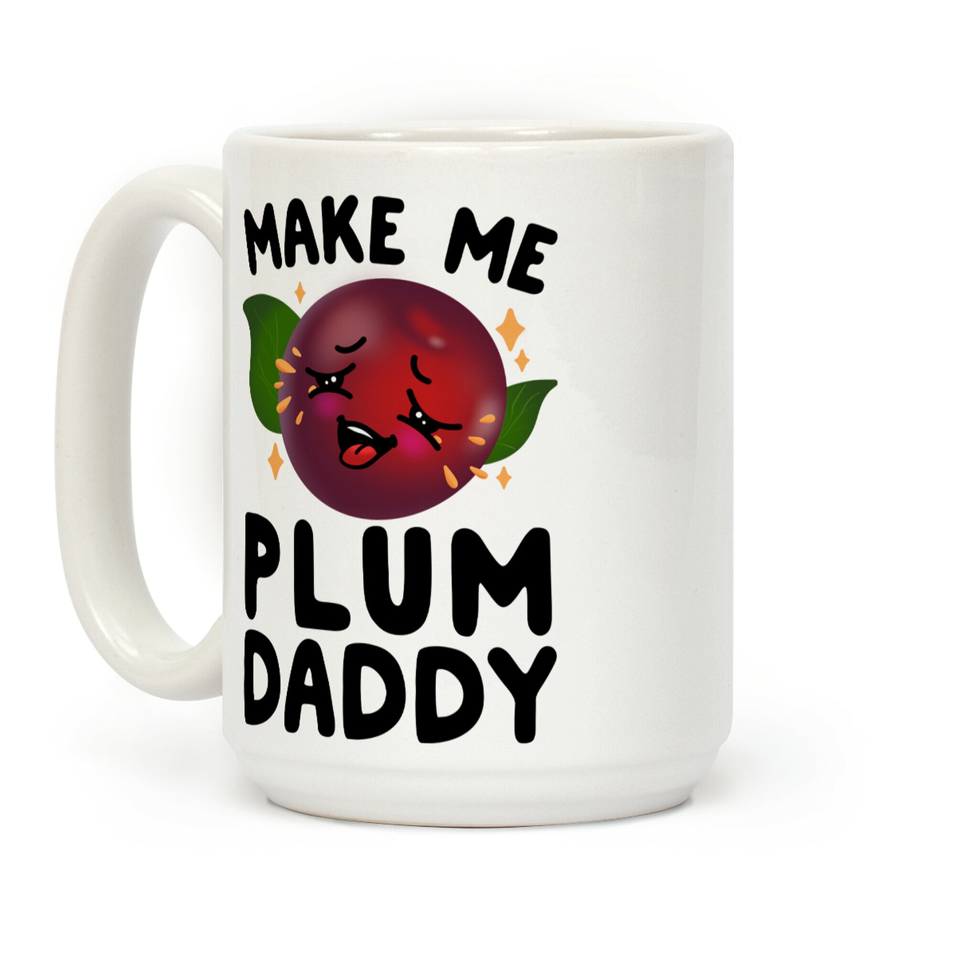 Make Me Plum Daddy Coffee Mug