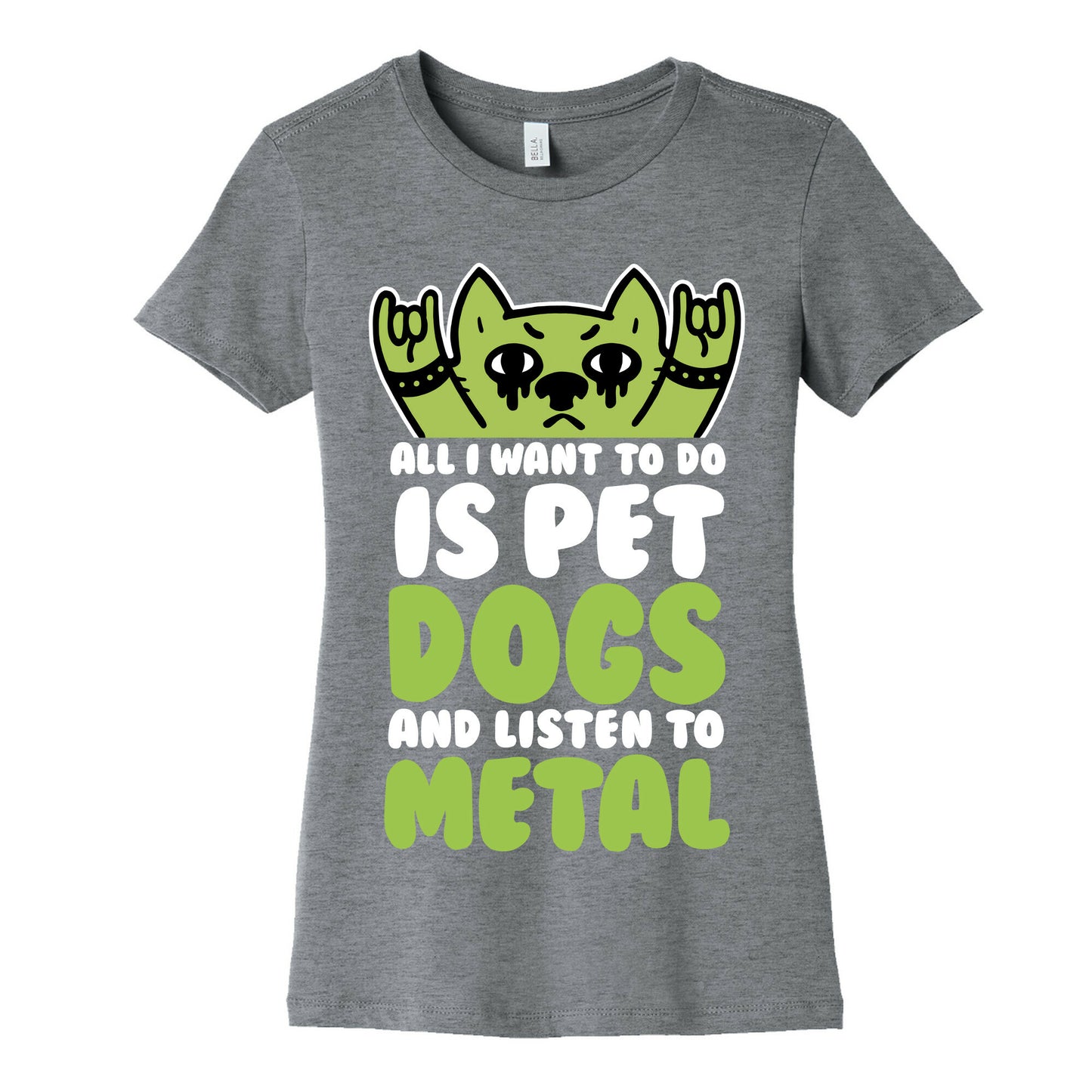All I Want To Do Is Pet Dogs And Listen To Metal Women's Cotton Tee