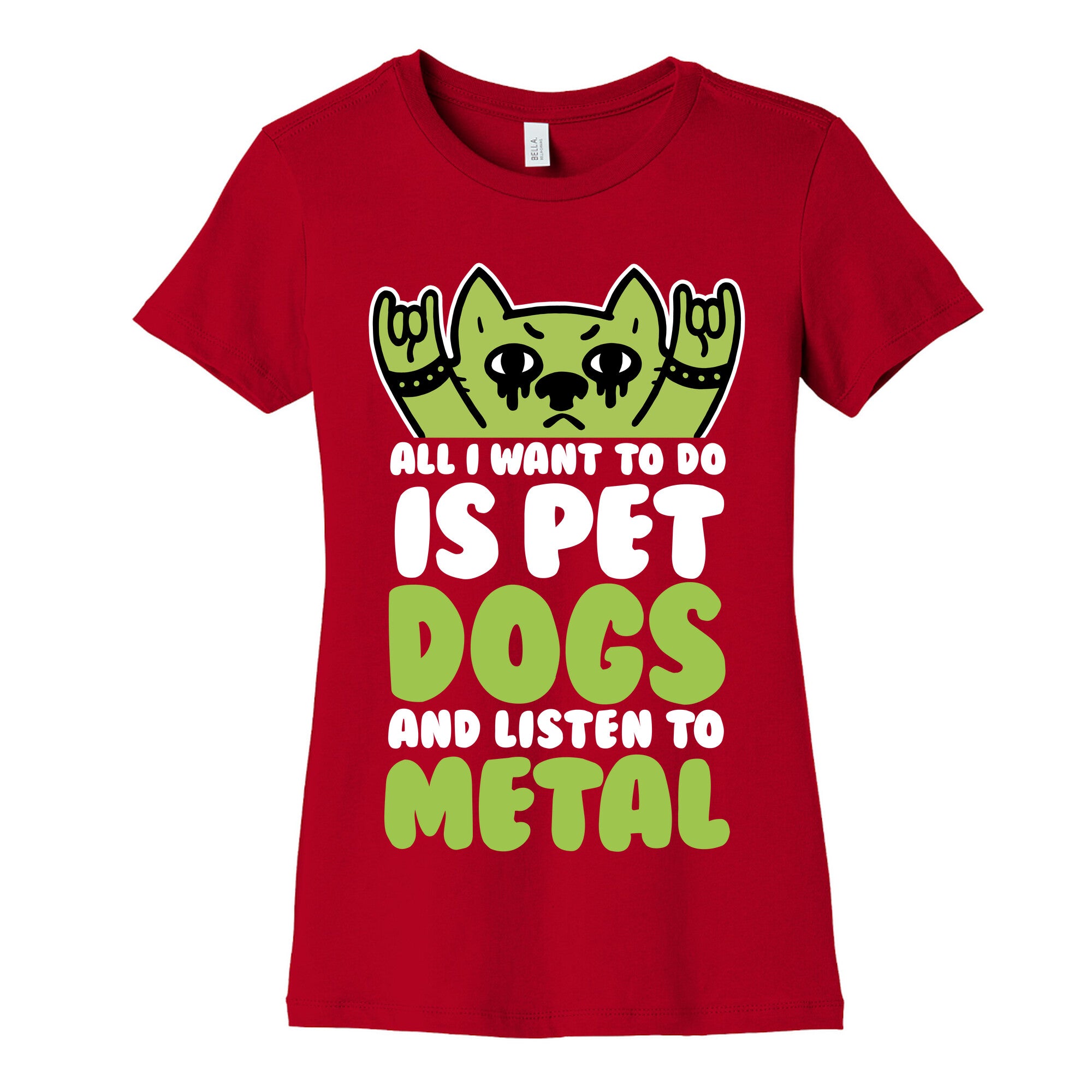 All I Want To Do Is Pet Dogs And Listen To Metal Women's Cotton Tee
