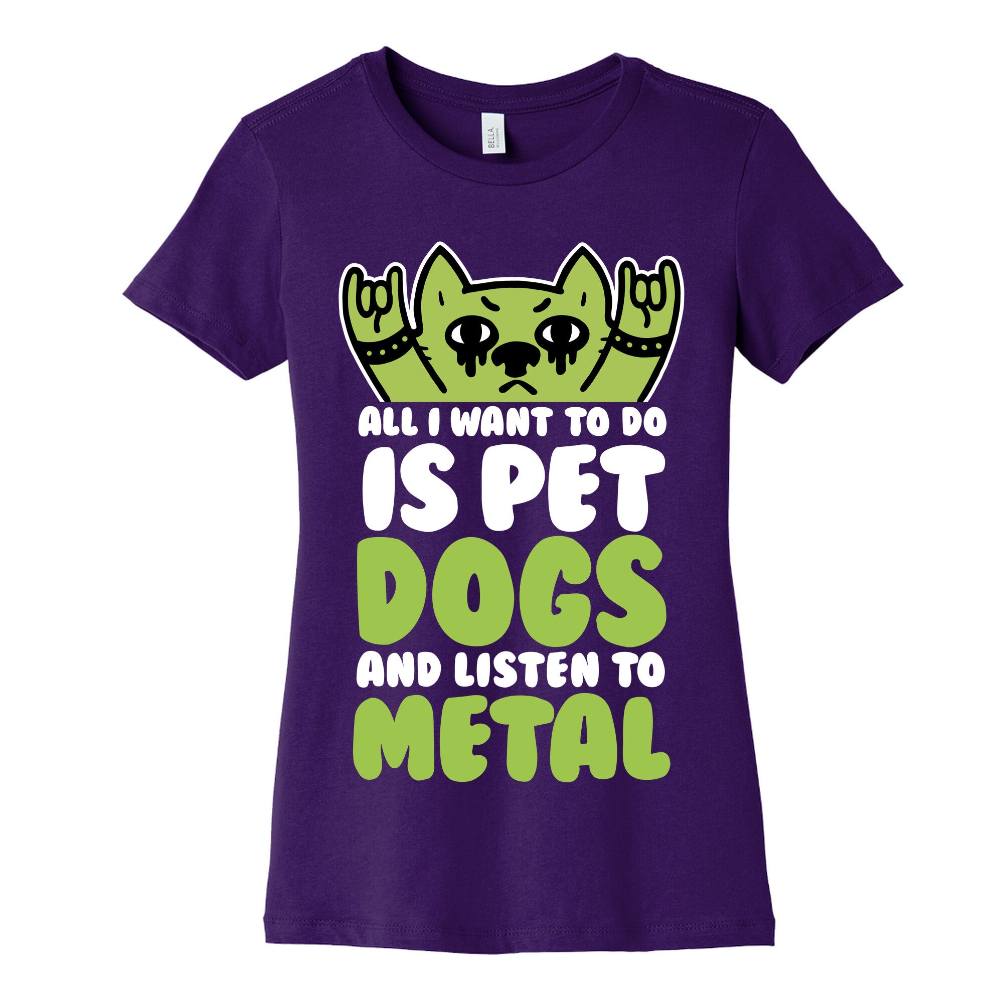 All I Want To Do Is Pet Dogs And Listen To Metal Women's Cotton Tee