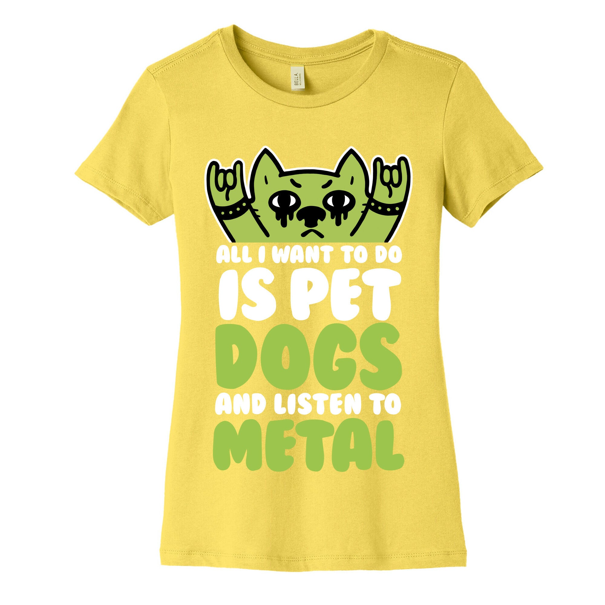 All I Want To Do Is Pet Dogs And Listen To Metal Women's Cotton Tee