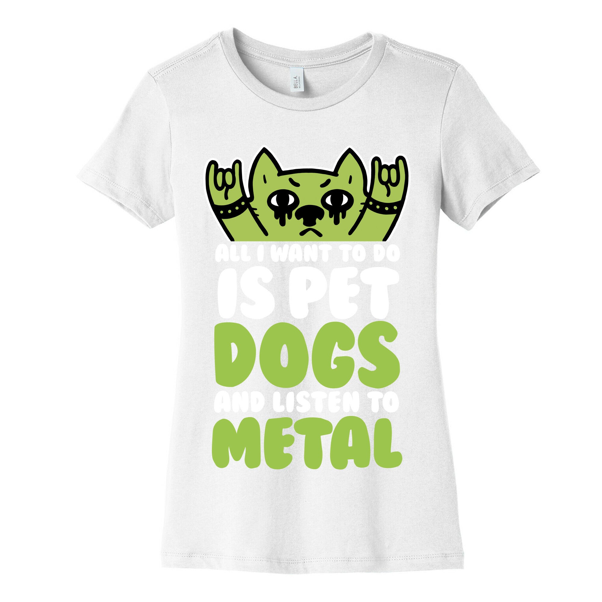 All I Want To Do Is Pet Dogs And Listen To Metal Women's Cotton Tee