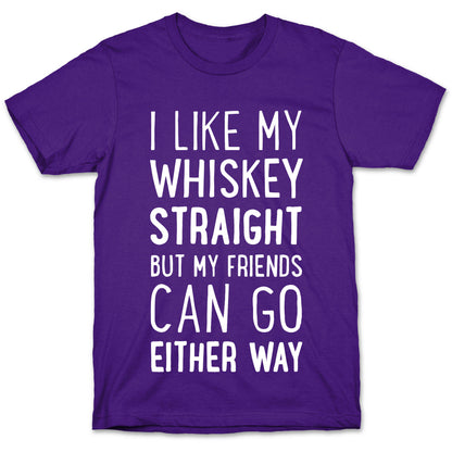 I Like My Whiskey Straight T-Shirt