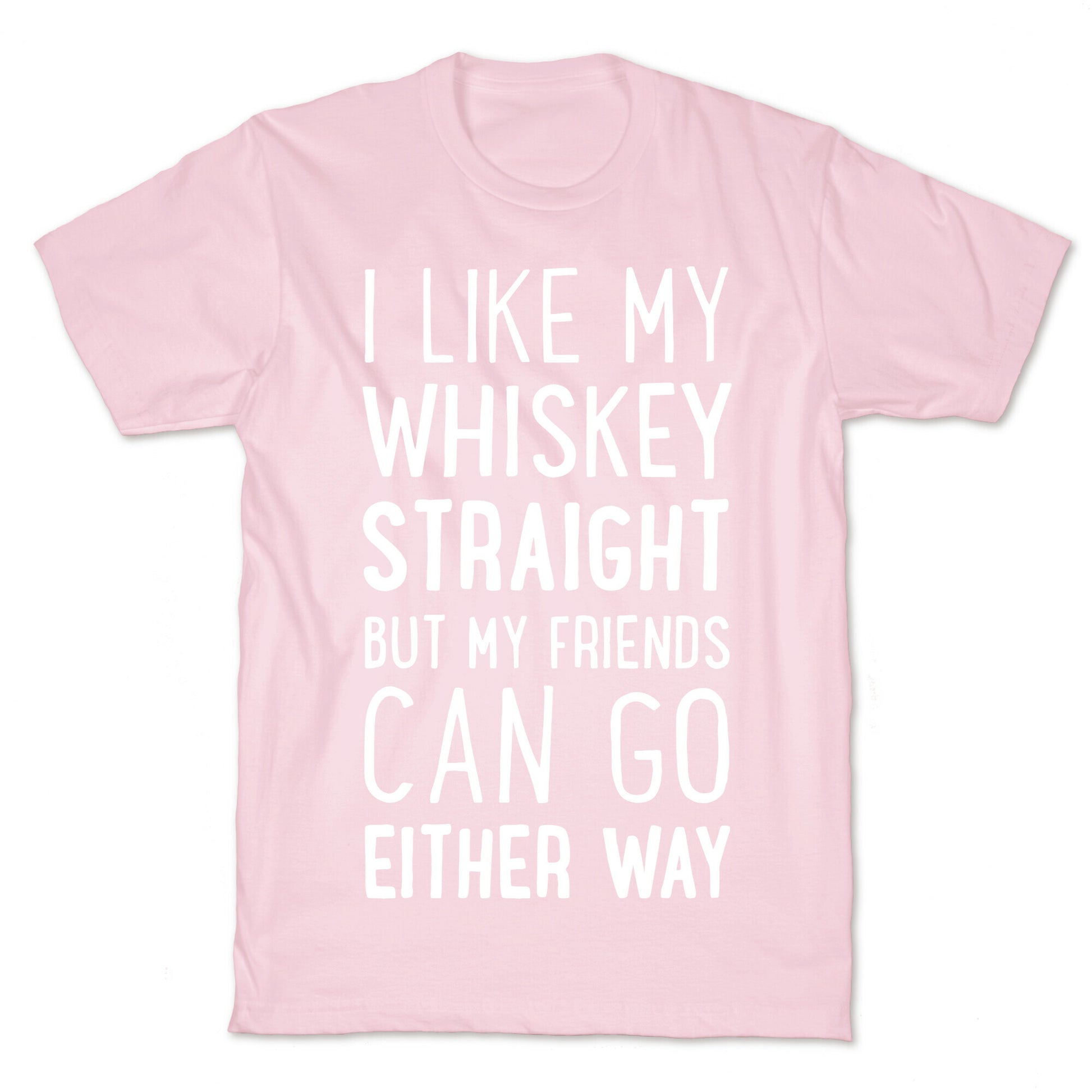 I Like My Whiskey Straight T-Shirt