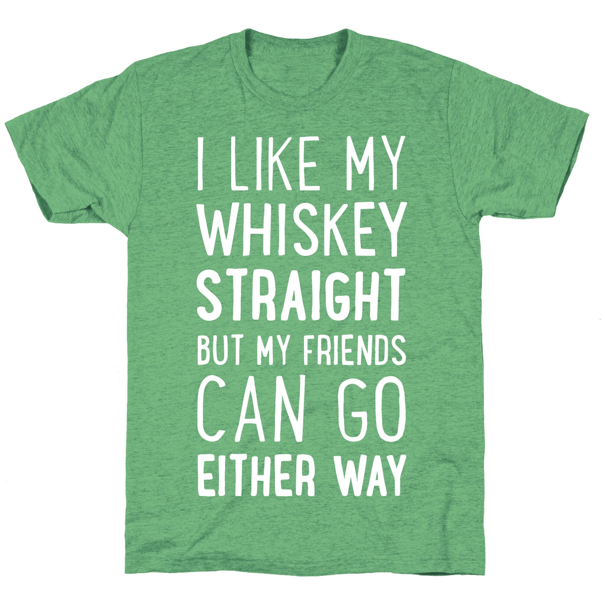 I Like My Whiskey Straight Unisex Triblend Tee