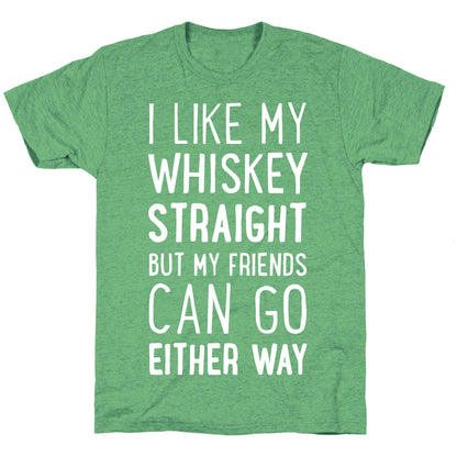 I Like My Whiskey Straight Unisex Triblend Tee