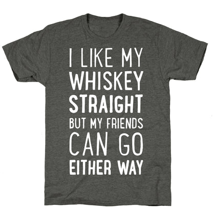 I Like My Whiskey Straight Unisex Triblend Tee