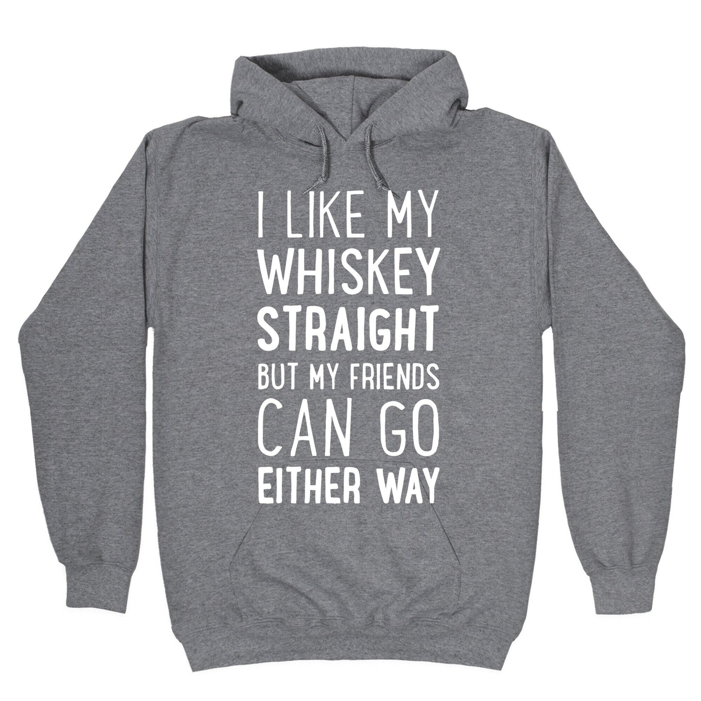 I Like My Whiskey Straight Hoodie