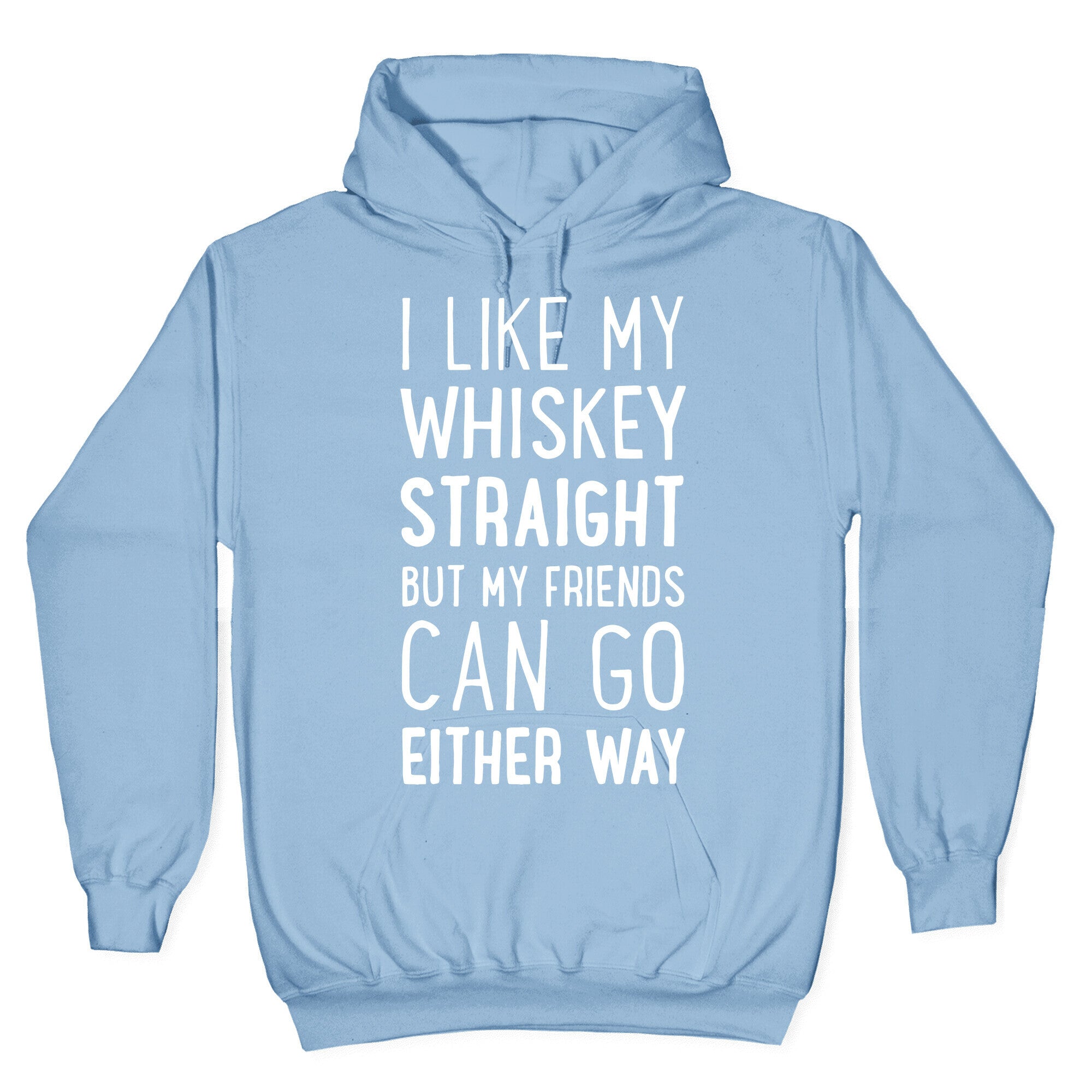 I Like My Whiskey Straight Hoodie