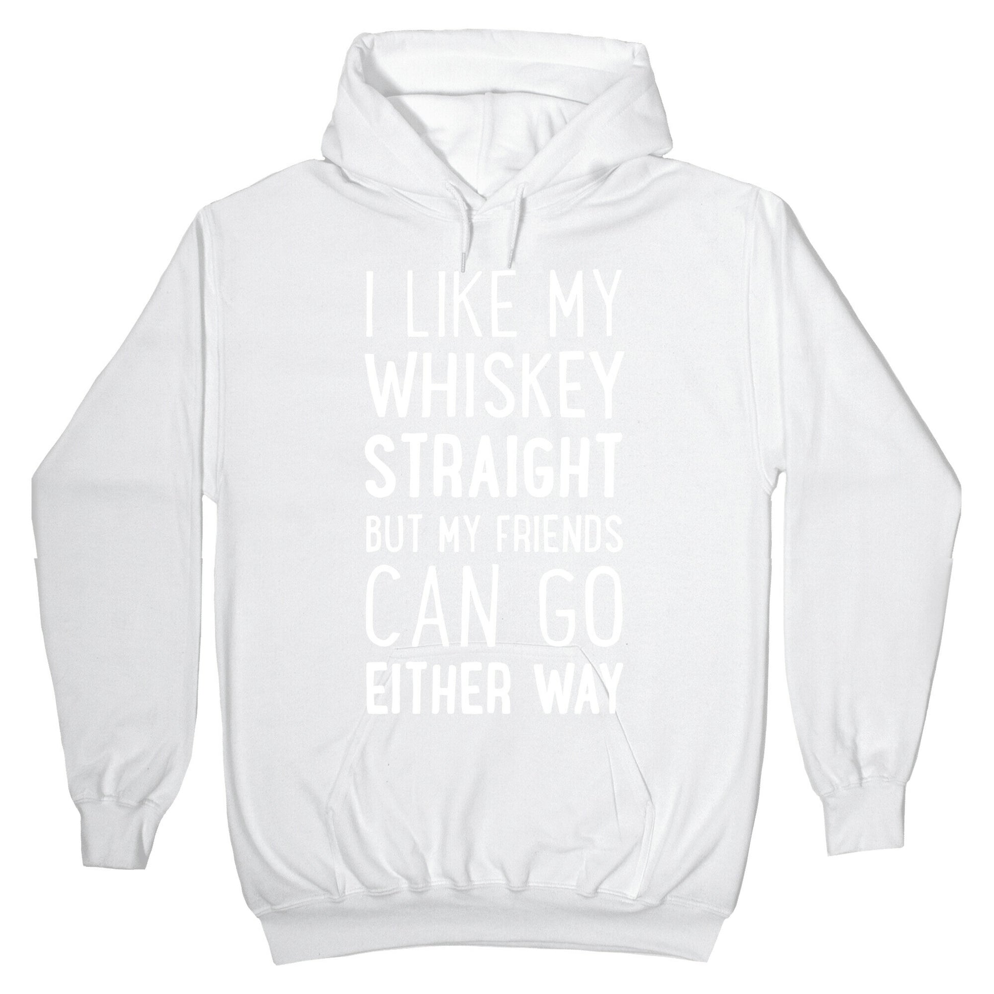 I Like My Whiskey Straight Hoodie