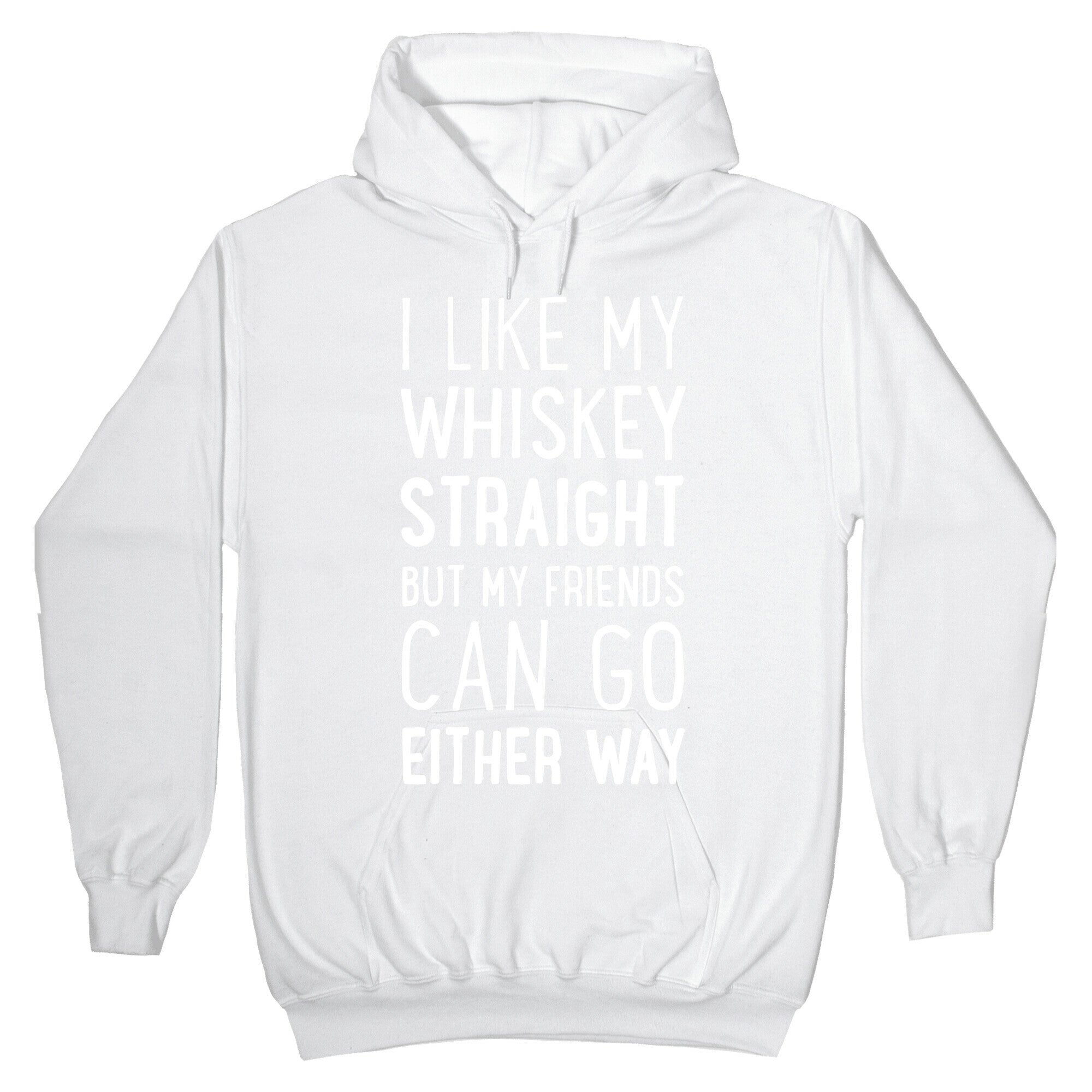 I Like My Whiskey Straight Hoodie