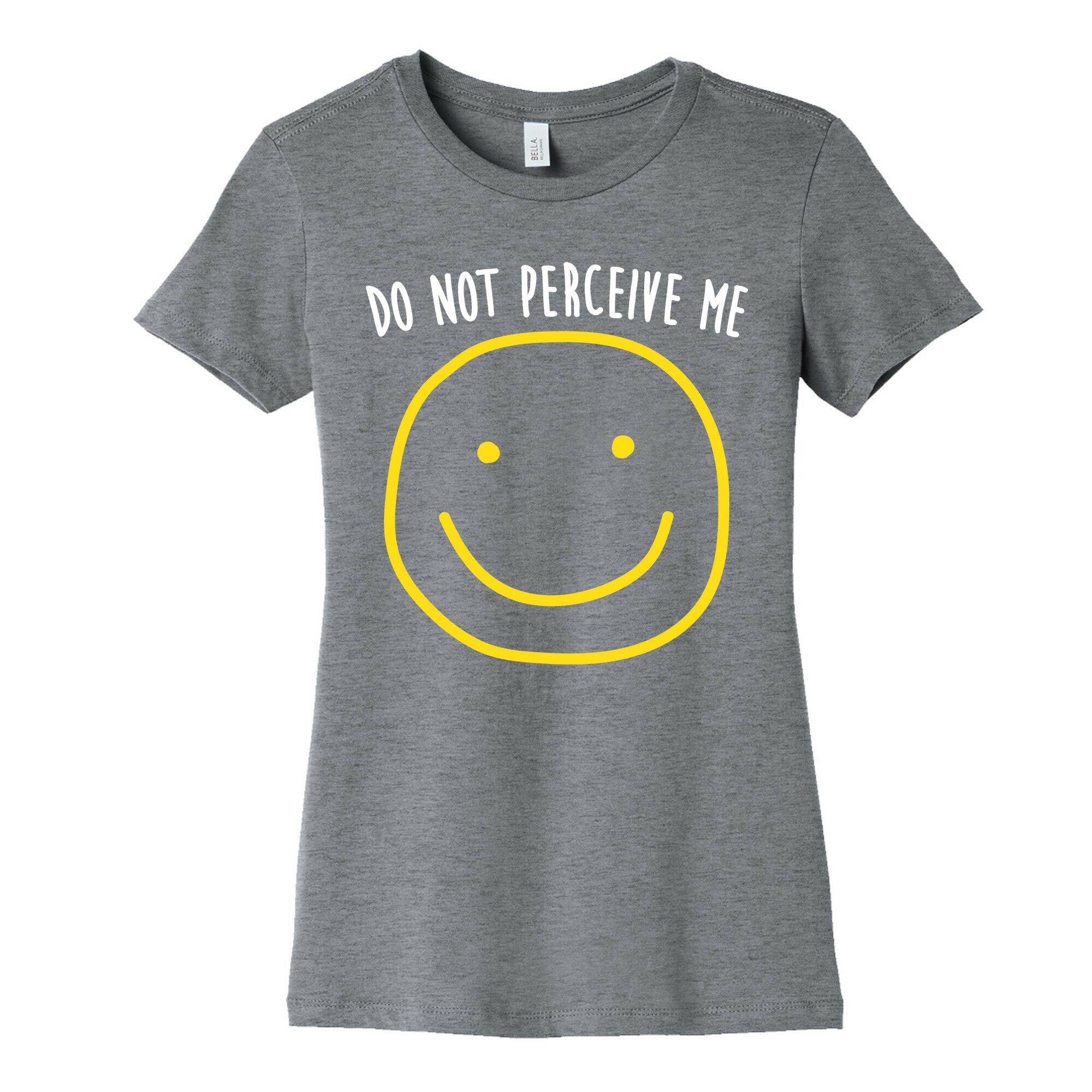 Do Not Perceive Me Women's Cotton Tee