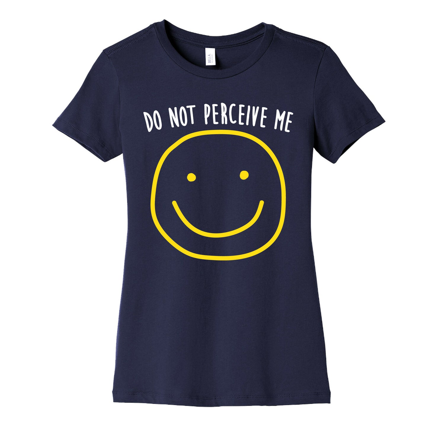 Do Not Perceive Me Women's Cotton Tee