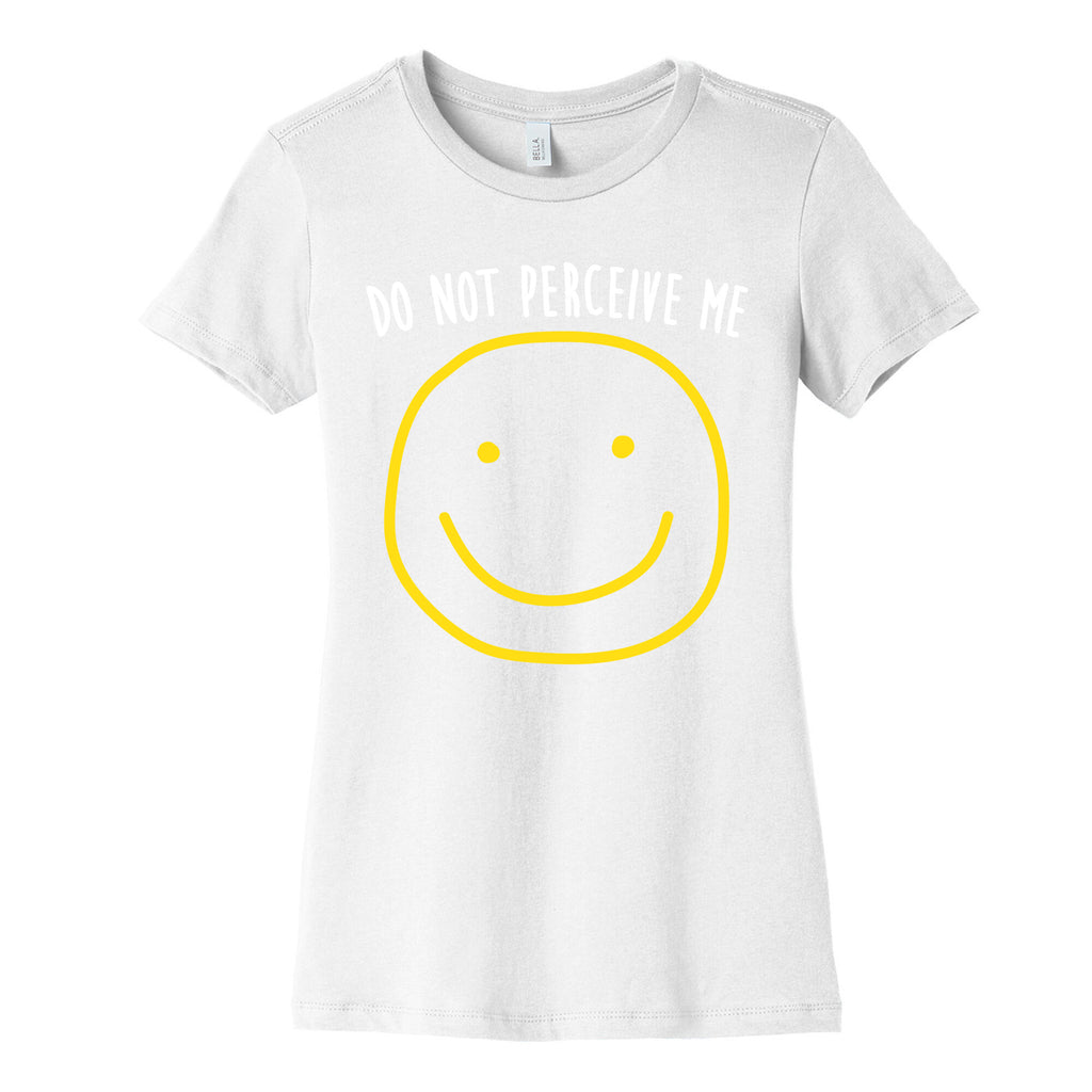 Do Not Perceive Me Women's Cotton Tee