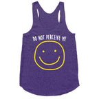Do Not Perceive Me Racerback Tank
