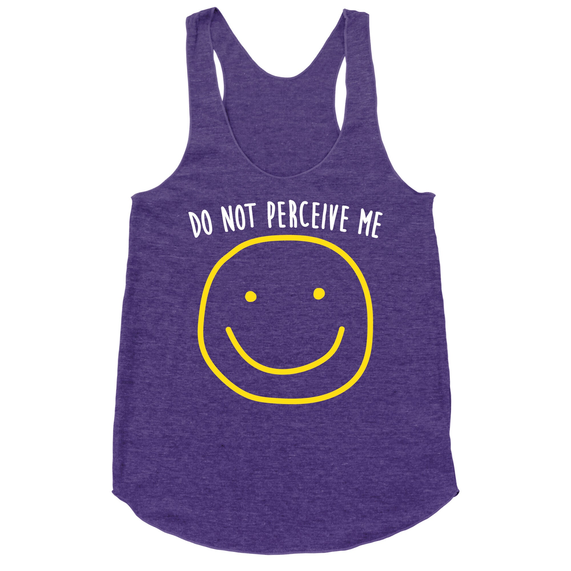 Do Not Perceive Me Racerback Tank