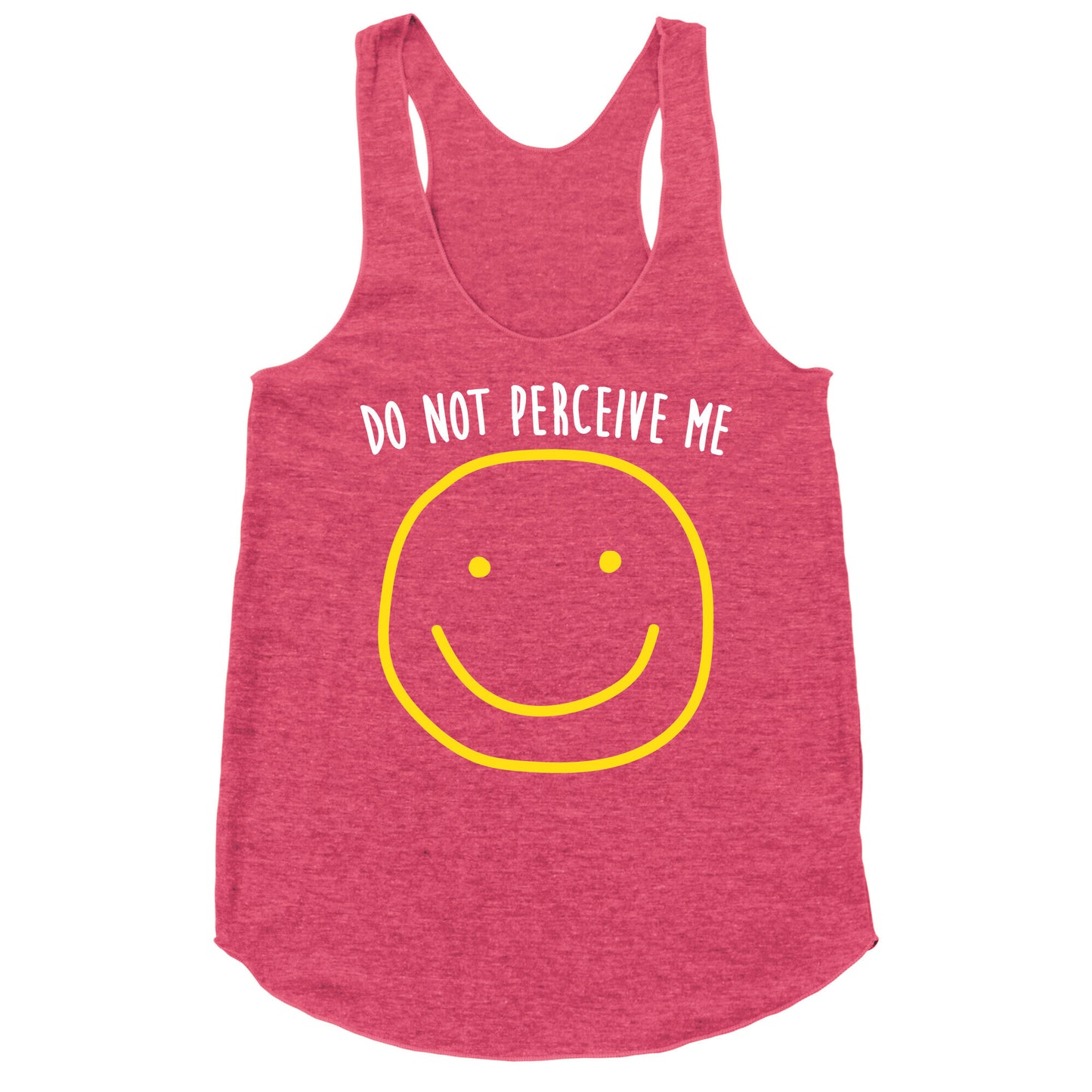 Do Not Perceive Me Racerback Tank