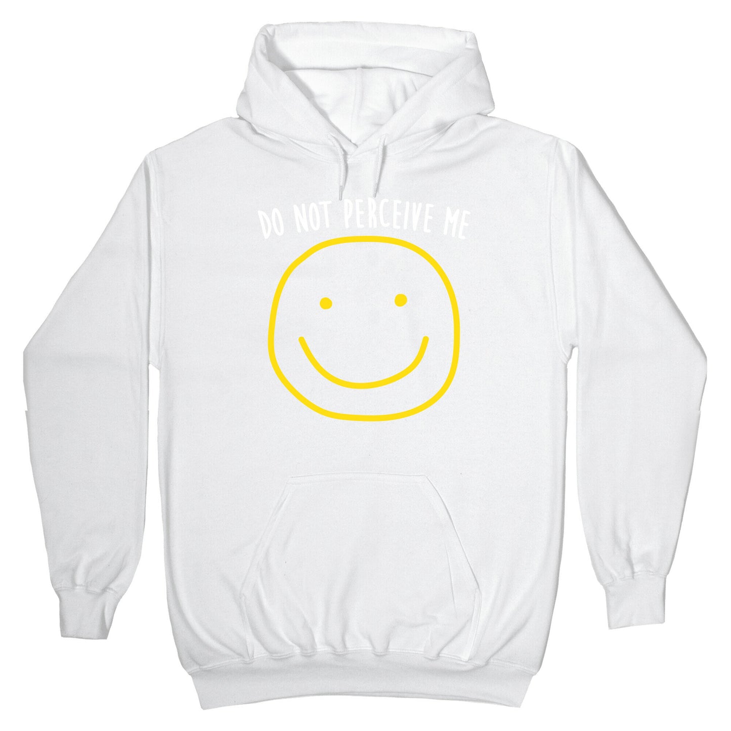 Do Not Perceive Me Hoodie