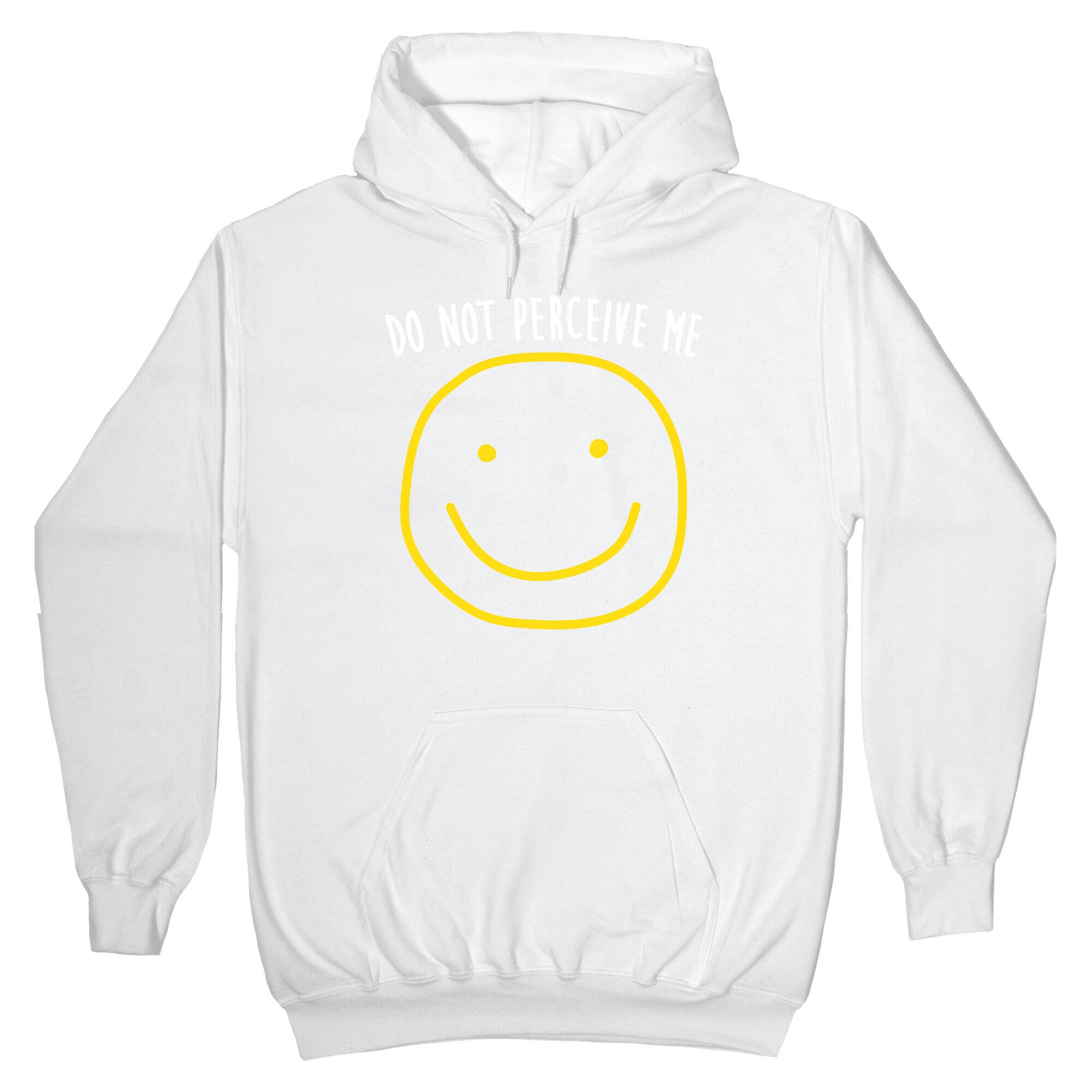 Do Not Perceive Me Hoodie