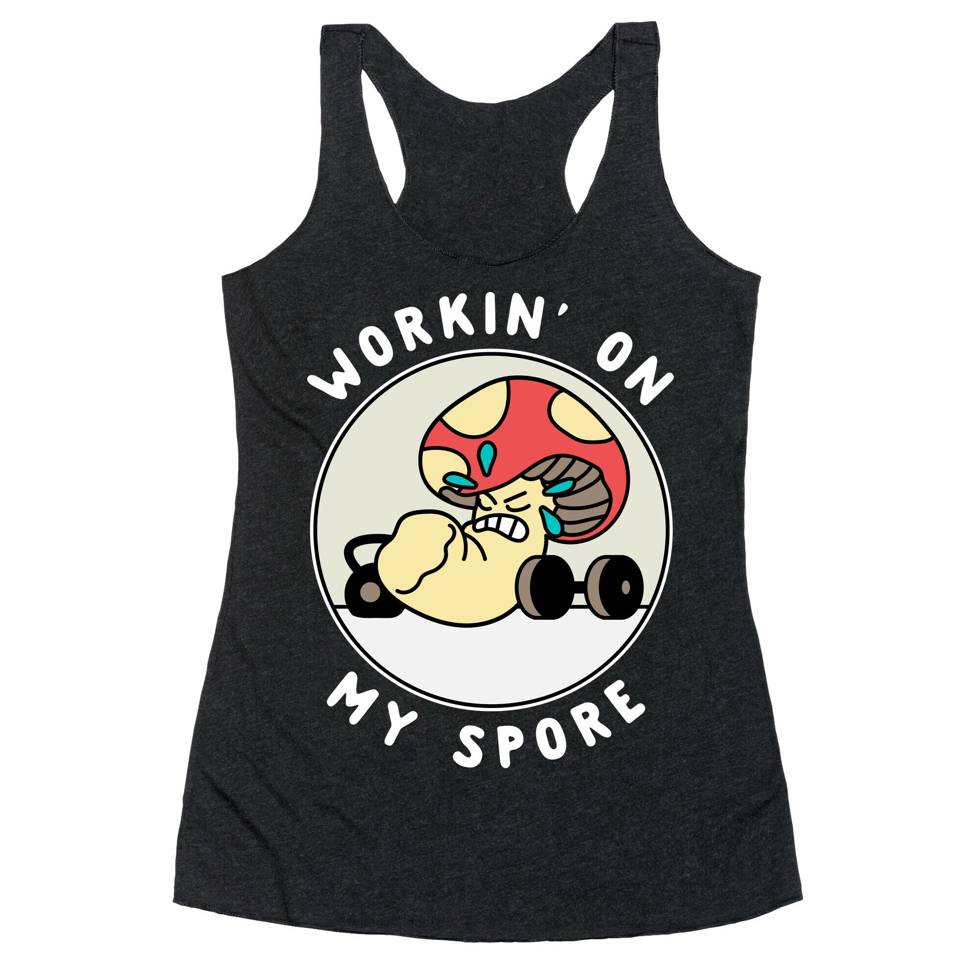 Workin' On My Spore Racerback Tank