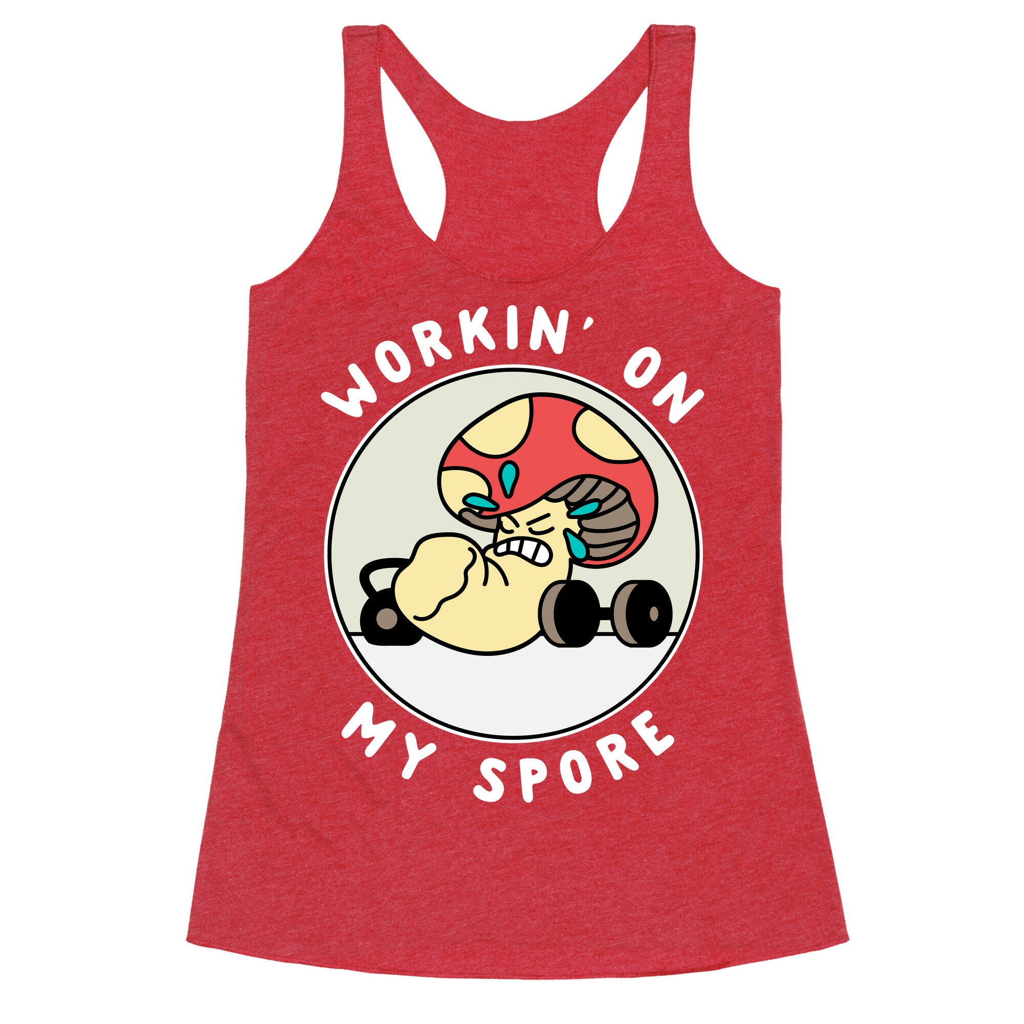 Workin' On My Spore Racerback Tank