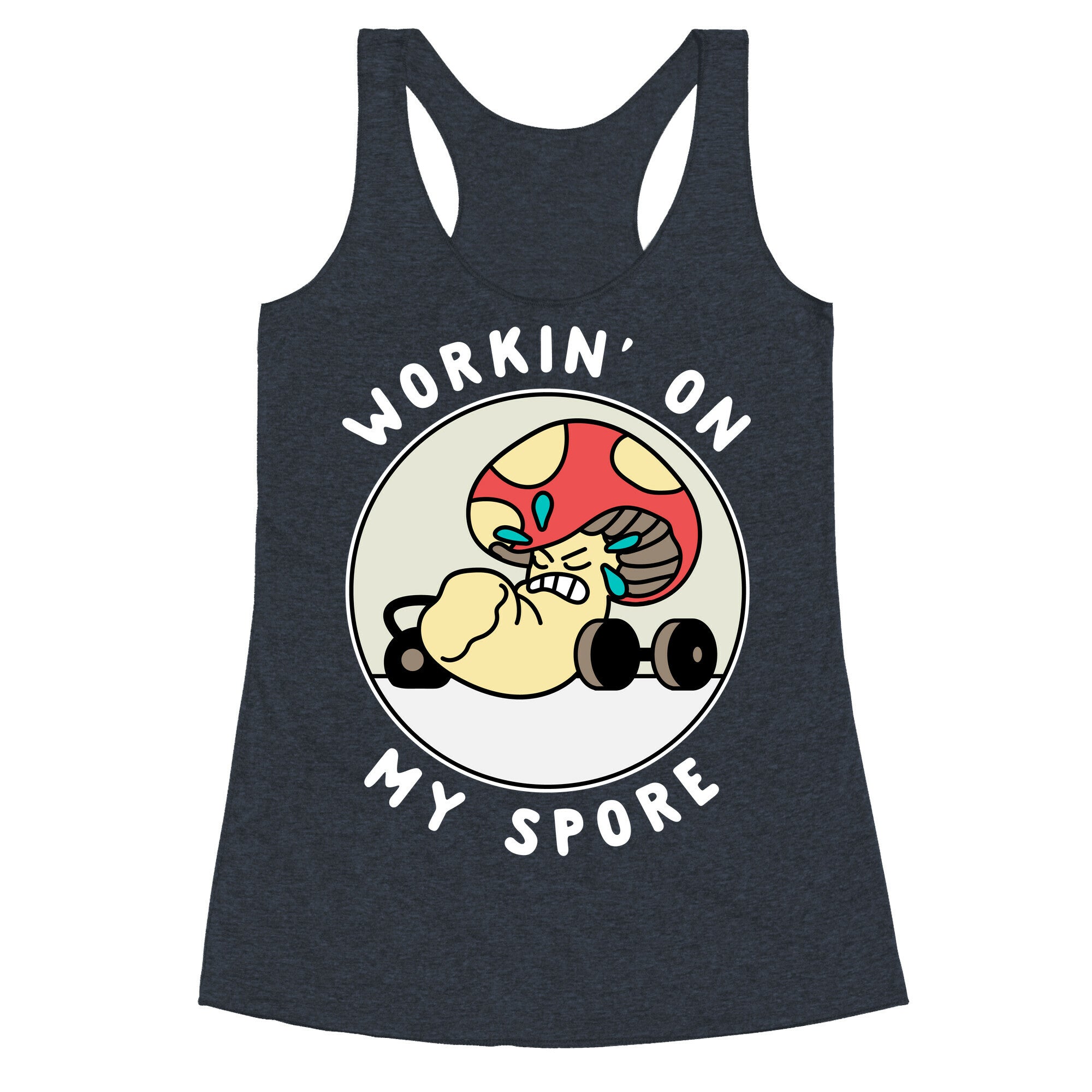 Workin' On My Spore Racerback Tank