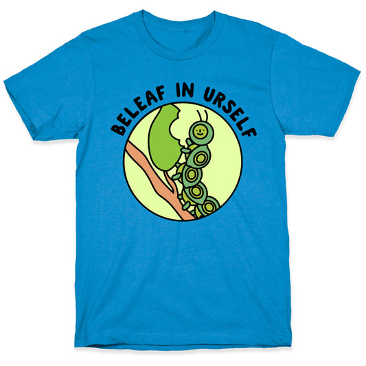 Beleaf In Urself Caterpillar  T-Shirt
